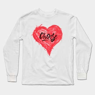 Choose Love Long Sleeve T-Shirt